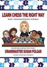 Learn Chess the Right Way : Book 3: Mastering Defensive Techniques (Learn Chess the Right Way)