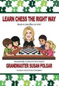 Learn Chess the Right Way : Book 4: Sacrifice to Win! (Learn Chess the Right Way)