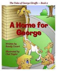 A Home for George (Tales of George Giraffe)