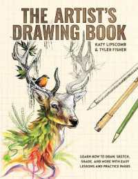 Artist's Drawing Book, the : Learn How to Draw, Sketch, Shade, and More with Easy Lessons and Practice Pages