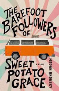 The Barefoot Followers of Sweet Potato Grace : A Novel