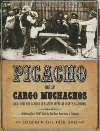Picacho and the Cargo Muchachos : Gold, Guns and Geology of Eastern Imperial County, California