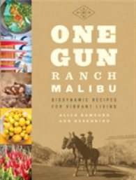One Gun Ranch Malibu : Biodynamic Recipes for Vibrant Living （1ST）