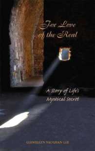 For Love of the Real : A Story of Life's Mystical Secret
