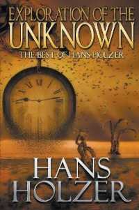 Exploration of the Unknown : The Best of Hans Holzer