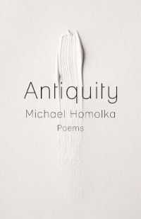 Antiquity (Kathryn A. Morton Prize in Poetry)