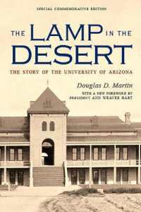 The Lamp in the Desert : The Story of the University of Arizona (Sentinel Peak Books) （Special Commemerative）