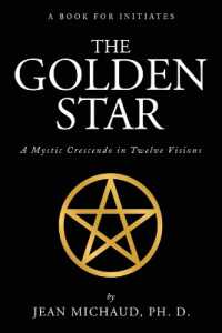 The Golden Star : A Mystic Crescendo in Twelve Visions
