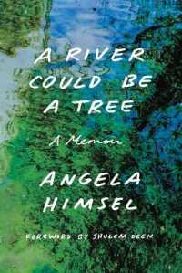 A River Could Be a Tree : A Memoir