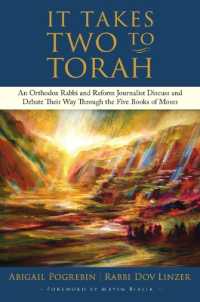 It Takes Two to Torah: a Modern, Lively Discussion about the Five Books of Moses : An Orthodox Rabbi and Reform Journalist Discuss and Debate Their Way through the Five Books of Moses