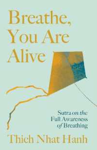 Breathe, You Are Alive! : Sutra on the Full Awareness of Breathing