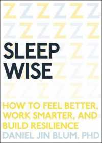 Sleep Wise : How to Feel Better, Work Smarter, and Build Resilience