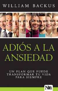 Adiós a la ansiedad: Un plan que puede transformar tu vida para siempre / the Good News about Worry