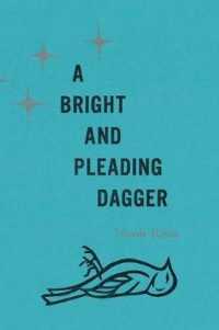 A Bright and Pleading Dagger