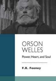 Orson Welles : Power, Heart, and Soul