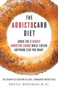 Addictocarb Diet : Avoid the 9 Highly Addictive Carbs While Eating Anything Else You Want -- Hardback