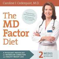 The MD Factor Diet : A Physician's Proven Diet for Metabolism Correction and Healthy Weight Loss （1ST）