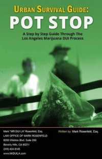 Urban Survival Guide : Pot Stop: A Step by Step Guide through the Los Angeles Marijuana DUI Process