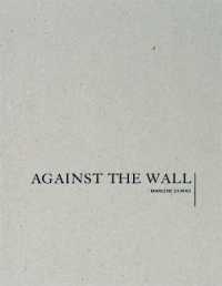 Marlene Dumas : Against the Wall