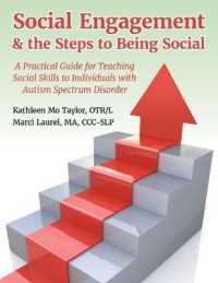 Social Engagement & the Steps to Being Social : A Practical Guide for Teaching Social Skills to Individuals with Autism Spectrum Disorder