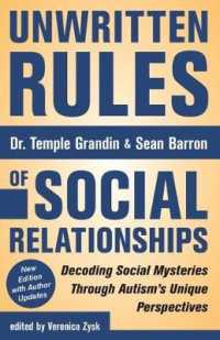Unwritten Rules of Social Relationships : Decoding Social Mysteries through the Unique Perspectives of Autism （2ND）