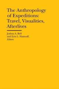 The Anthropology of Expeditions - Travel, Visualities, Afterlives