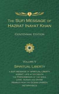 The Sufi Message of Hazrat Inayat Khan Vol. 5 Centennial Edition : Spiritual Liberty (The Sufi Message of Hazrat Inayat Khan, Centennial Edition)