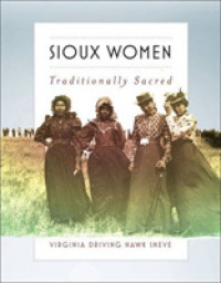 Sioux Women : Traditionally Sacred