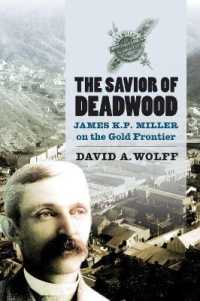 The Savior of Deadwood : James KP Miller on the Gold Frontier