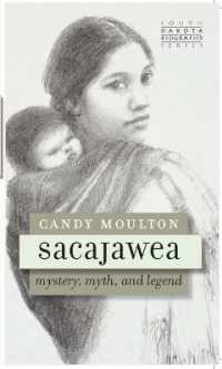 Sacajawea : Mystery, Myth, and Legend (South Dakota Biography Series)