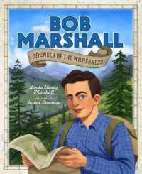 Bob Marshall : Defender of the Wilderness