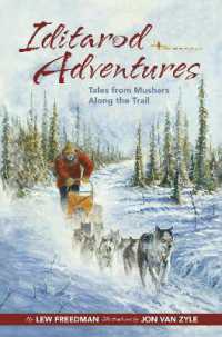 Iditarod Adventures : Tales from Mushers Along the Trail