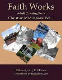 Christian Meditations : Faith Works Adult Coloring Book