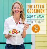 The Eat Fit Cookbook : Chef Inspired Recipes for the Home