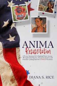Anima Resuscitation: A Brown American Girl's Spiritual Poetic Journey Through Social Injustice, Forced Vaccination and Feminine Uprising Am