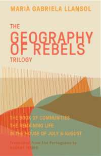 Geography of Rebels Trilogy : The Book of Communities, the Remaining Life, and in the House of July & August