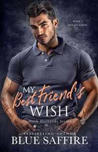 My Best Friend's Wish : Work Husband Series (Work Husband)