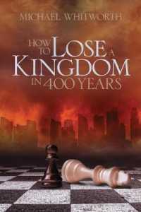 How to Lose a Kingdom in 400 Years: A Guide to 1-2 Kings (Guides to God's Word") 〈10〉