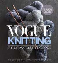 Vogue Knitting the Ultimate Knitting Book : Revised and Updated (Vogue Knitting) -- Hardback （Revised）