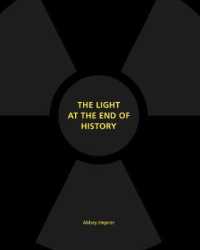 The Light at the End of History : The Light at the End of History