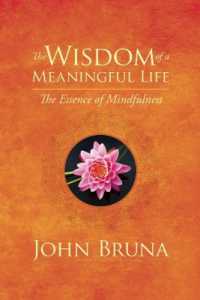 The Wisdom of a Meaningful Life : The Essence of Mindfulness (The Wisdom of a Meaningful Life)