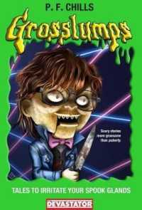 Grosslumps : Tales to Irritate Your Spook Glands
