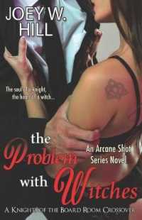 The Problem with Witches : An Arcane Shot Series Novel (Arcane Shot)