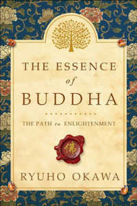 The Essence of Buddha : The Path to Enlightenment