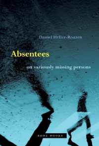 ダニエル・ヘラー＝ローゼン著／不在者：多様に行方知れずな人々<br>Absentees - on Variously Missing Persons