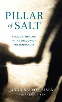 Pillar of Salt, a Memoir : A Daughter's Life in the Shadow of the Holocaust