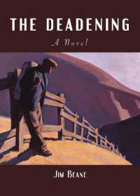 The Deadening : A Novel