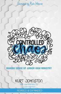 Controlled Chaos : Making Sense of Junior High Ministry