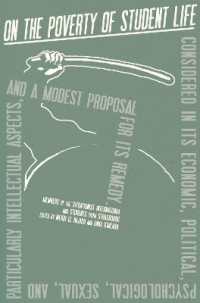 On the Poverty of Student Life : Considered in Its Economic, Political, Psychological, Sexual, and Especially Intellectual Aspects, with a Modest Proposal for Doing Away with It