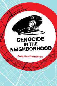 Genocide in the Neighborhood : State Violence, Popular Justice, and the 'Escrache'